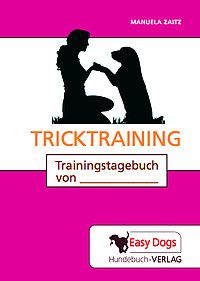 Das Trainingstagebuch Tricktraining von Easy Dogs